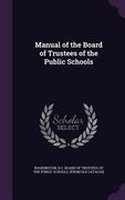 Manual of the Board of Trustees of the Public Schools (en Inglés)