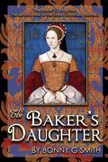 The Baker's Daughter, Volume 2: The second book of the Tudor Chronicles (en Inglés)