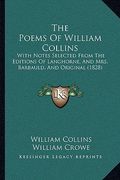 the poems of william collins: with notes selected from the editions of langhorne, and mrs. barbauld, and original (1828) (en Inglés)