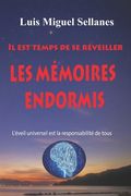Les Mémoires Endormis: L'éveil universel est la responsabilité de tous (en Francés)