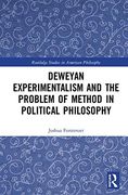 Deweyan Experimentalism and the Problem of Method in Political Philosophy (Routledge Studies in American Philosophy) (en Inglés)