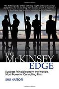 The McKinsey Edge: Success Principles from the World’s Most Powerful Consulting Firm (Business Books) (en Inglés)