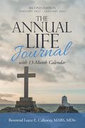 The Annual Life Journal: With 13-Month Calendar (en Inglés)