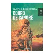 Cobro de Sangre - Mario Mendoza - Planeta