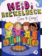 heidi heckelbeck goes to camp! (en Inglés)