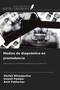 Medios de diagnóstico en prostodoncia. Bases para un tratamiento prostodóncico satisfactorio (in Spanish)