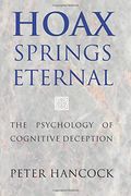 Hoax Springs Eternal: The Psychology of Cognitive Deception (en Inglés)