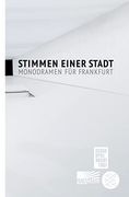 Stimmen Einer Stadt: Monodramen für Frankfurt (en Alemán)