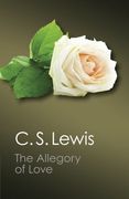 The Allegory of Love: A Study in Medieval Tradition (Canto Classics) (en Inglés)