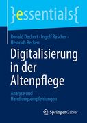 Digitalisierung in Der Altenpflege: Analyse Und Handlungsempfehlungen (en Alemán)