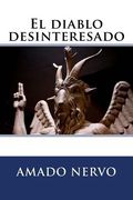 El Diablo Desinteresado (spanish Edition)