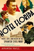 Hotel Florida: Truth, Love, and Death in the Spanish Civil War (en Inglés)