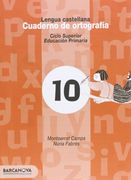 Cuaderno de ortografía 10. Lengua castellana (Materials Educatius - Cicle Superior - Llengua Castellana) (in Spanish)