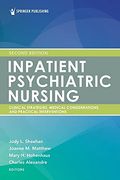 Inpatient Psychiatric Nursing: Clinical Strategies, Medical Considerations, and Practical Interventions