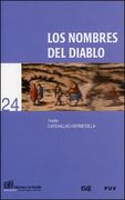 Los Nombres del Diablo: Ensayo Sobre la Magia, la Religiã³N y la Vida de los ÃºLtimos Musulmanes de Espaã±A: Los Moriscos (Coeds. Editorial Universidad de Granada) (in Spanish)