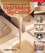 the essential guide to mold making & slip casting (en Inglés)