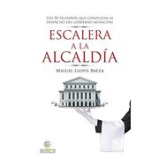 Escalera A La Alcaldía: Los 30 Peldaños Que Conducen Al Despacho Del Gobierno Municipal