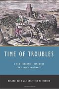 Time of Troubles: A New Economic Framework for Early Christianity