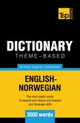 Theme-Based Dictionary British English-Norwegian - 3000 Words (British English Collection) 