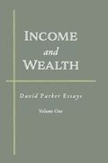 Income and Wealth: David Parker Essays