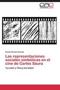 Las Representaciones Sociales Simbolicas En El Cine de Carlos Saura