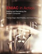 Eniac in Action: Making and Remaking the Modern Computer (History of Computing) (en Inglés)