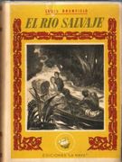 El r�o salvaje. Novela.