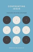 Confronting Jesus: 9 Encounters With the Hero of the Gospels (The Gospel Coalition) (en Inglés)