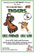 Tigers  Like Father - Like Son - Over 200 Jokes and Cartoons - Animals, Aliens, Sports, Holidays, Occupations, School, Computers, Monsters, Dinosaurs ... White (It's a Zoo Out There !) (Volume 61)