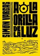 A La Orilla de la Luz - Simón Vargas - Alfaguara Infantil Juvenil