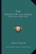 the vision of las casas: and other poems (1825) (en Inglés)