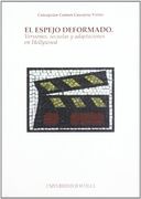 El espejo deformado: versiones, secuelas y adaptaciones en Hollywood. (Serie Ciencias de la Comunicación)