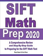 Sift Math Prep 2020: A Comprehensive Review and Step-By-Step Guide to Preparing for the Sift Math Test (en Inglés)