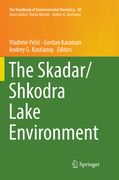 The Skadar/Shkodra Lake Environment (en Inglés)