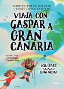 VIAJA CON GASPAR A GRAN CANARIA (en Castellano)