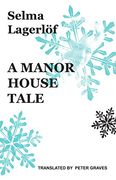 A Manor House Tale (English Translations of ScandinavianLiterature, Norvik Press Series B)