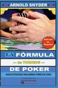 La Fórmula-de Torneos- de Poker: Nuevas Estrategias Para Dominar Torneos de Poker (in Spanish)