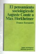 El Pensamiento Sociologico de Auguste Comte a max Horkheimer