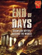 End of Days: Doomsday Myths Around the World (Universal Myths)