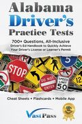 Alabama Driver's Practice Tests: 700+ Questions, All-Inclusive Driver's Ed Handbook to Quickly achieve your Driver's License or Learner's Permit (Chea (en Inglés)