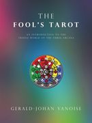 The Fool's Tarot: An Introduction to the Triune World of the Three Arcana (en Inglés)