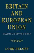 Britain and European Union: Dialogue of the Deaf (en Inglés)