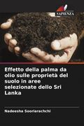 Effetto della palma da olio sulle proprietà del suolo in aree selezionate dello Sri Lanka (en Italiano)