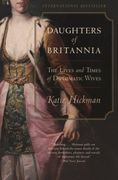 Daughters of Britannia: The Lives and Times of Diplomatic Wives (en Inglés)