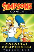 Simpsons Comics Colossal Compendium Volume 1 (Simpsons Comic Compilations)