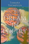 I Dream in Poetry (en Inglés)