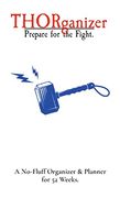 Thorganizer: Prepare for the Fight. (en Inglés)