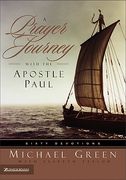 a prayer journey with the apostle paul: sixty devotions (en Inglés)