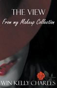 The View From My Makeup Collection (en Inglés)