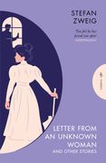 Letter from an Unknown Woman and Other Stories (en Inglés)